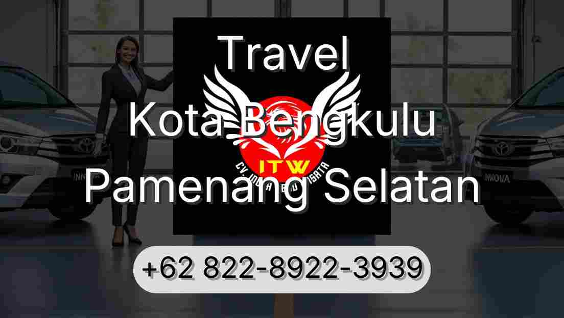 Travel Kota Bengkulu Pamenang Selatan