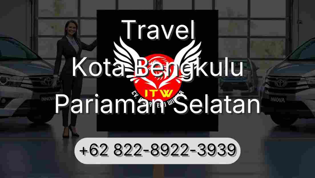 Travel Kota Bengkulu Pariaman Selatan