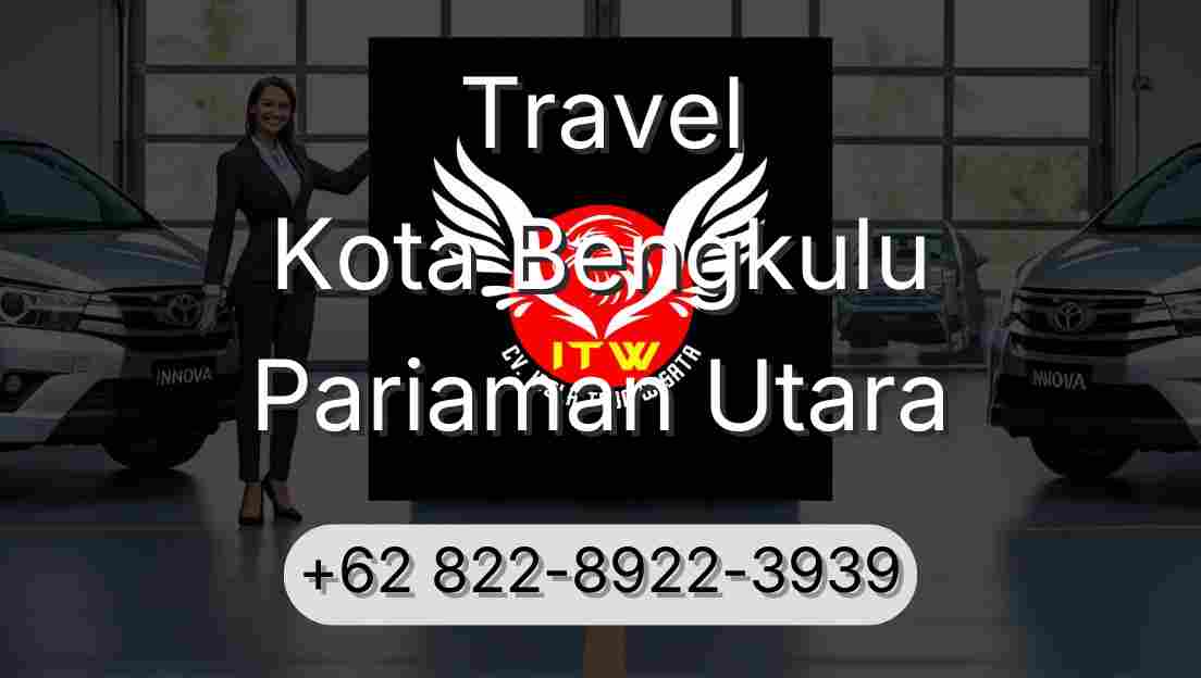 Travel Kota Bengkulu Pariaman Utara