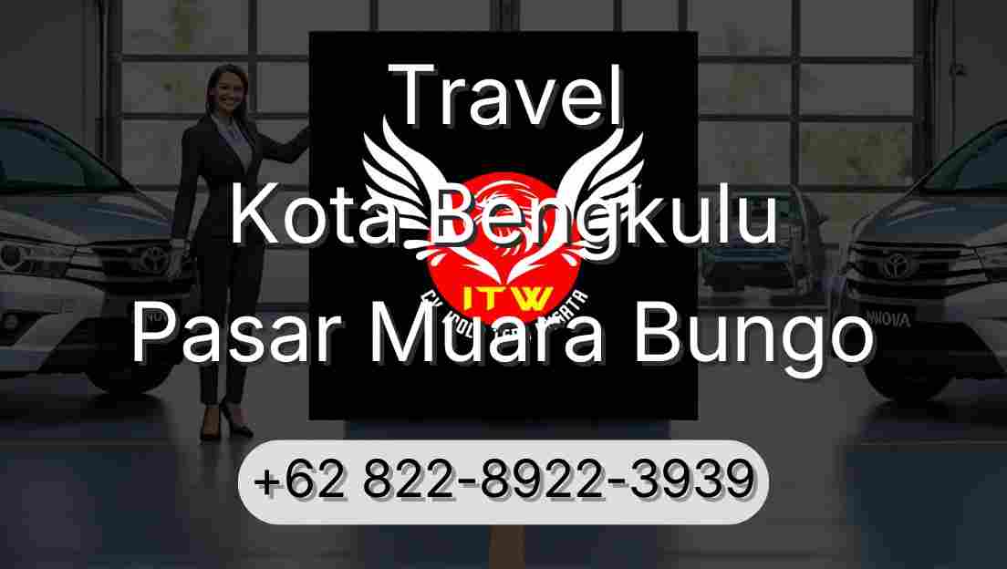 Travel Kota Bengkulu Pasar Muara Bungo