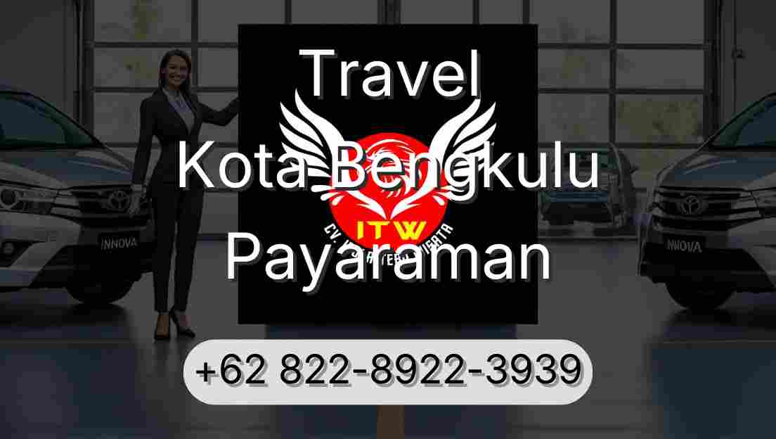 Travel Kota Bengkulu Payaraman