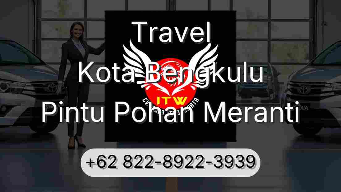 Travel Kota Bengkulu Pintu Pohan Meranti