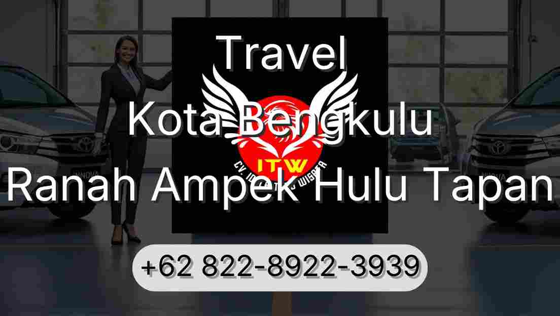 Travel Kota Bengkulu Ranah Ampek Hulu Tapan