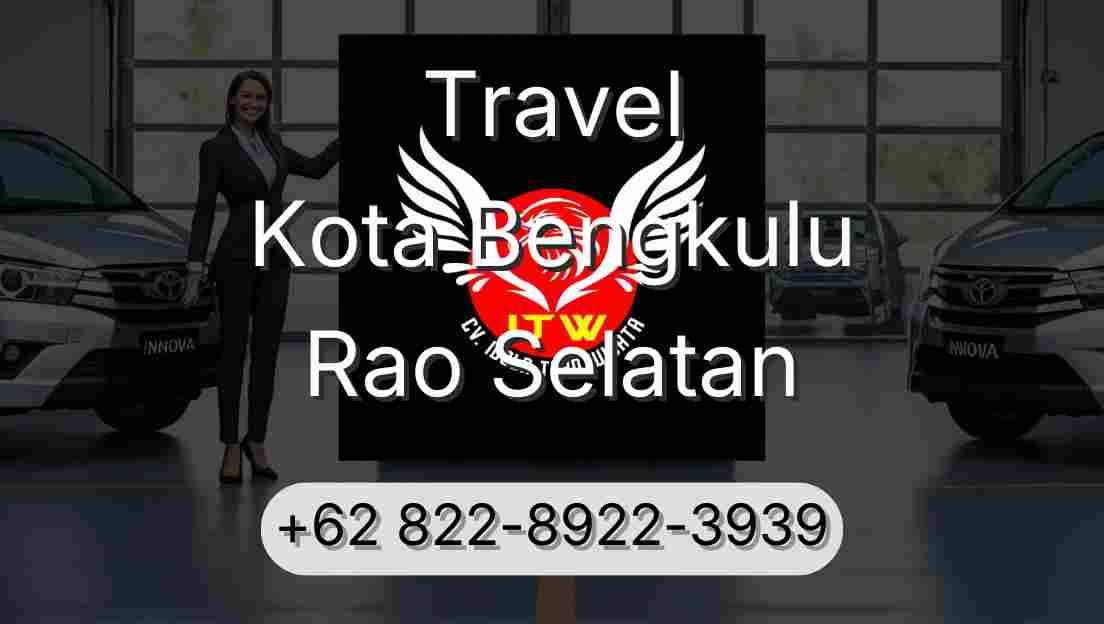Travel Kota Bengkulu Rao Selatan