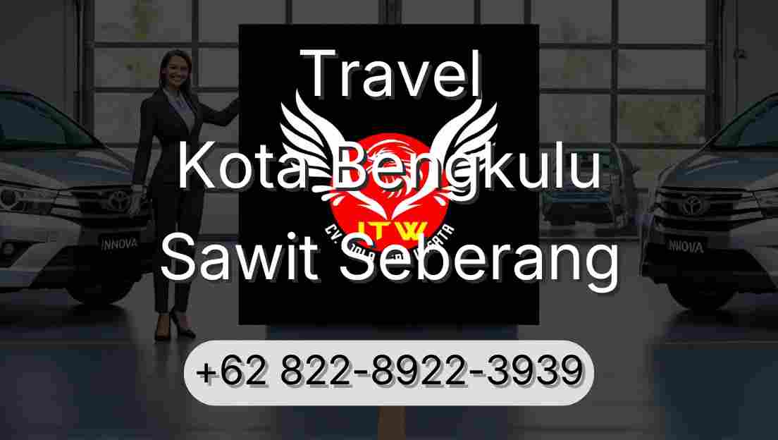 Travel Kota Bengkulu Sawit Seberang