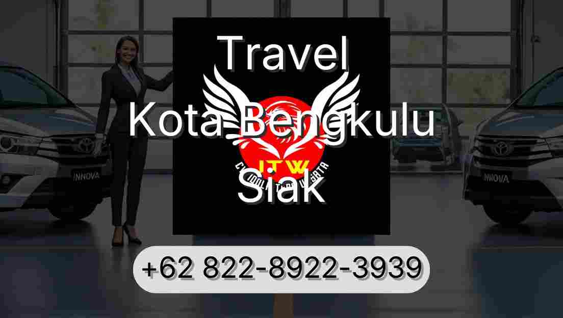 Travel Kota Bengkulu Siak