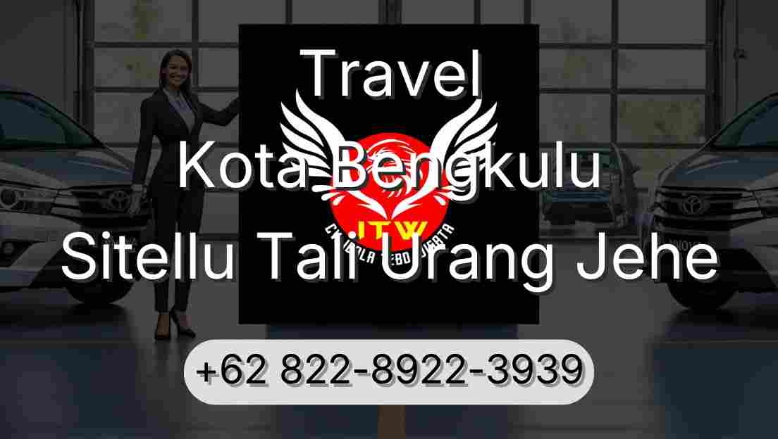Travel Kota Bengkulu Sitellu Tali Urang Jehe