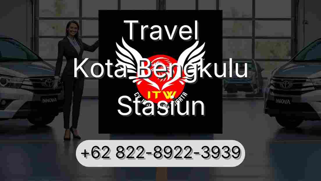 Travel Kota Bengkulu Stasiun