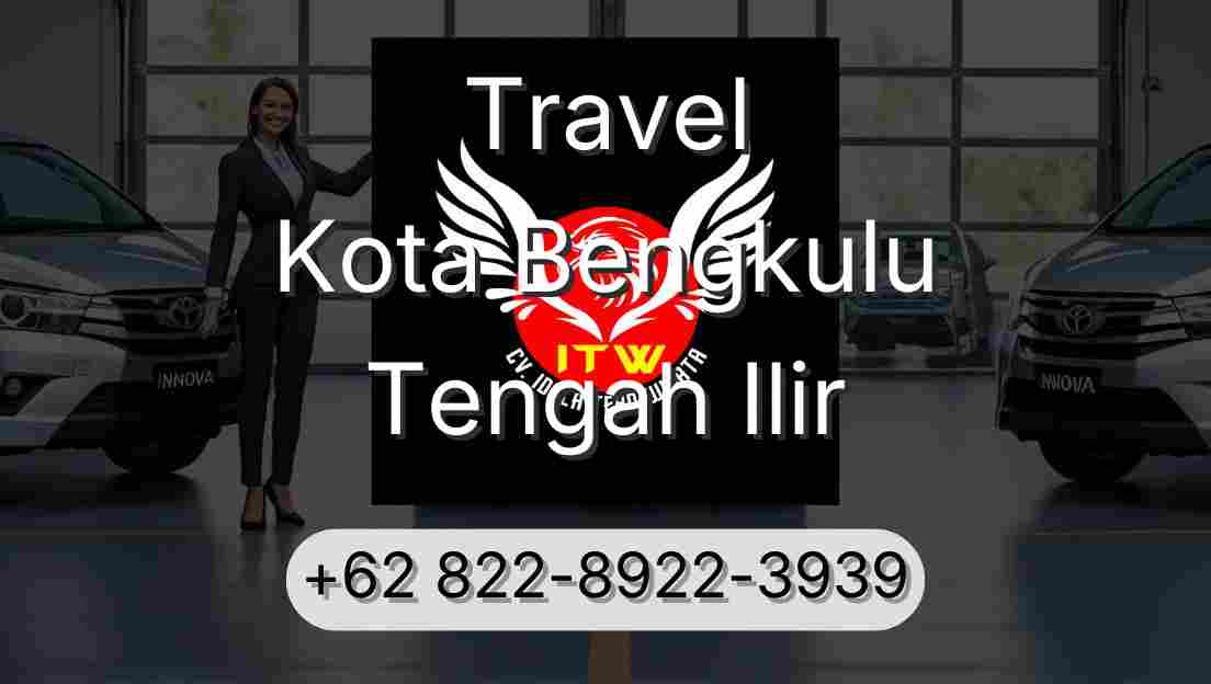 Travel Kota Bengkulu Tengah Ilir