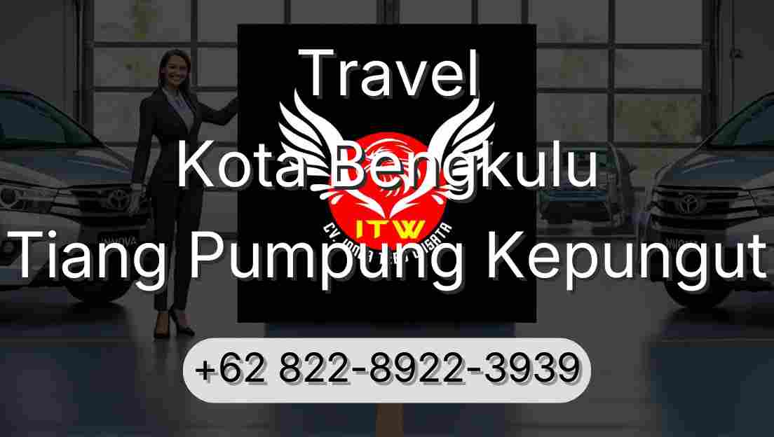 Travel Kota Bengkulu Tiang Pumpung Kepungut