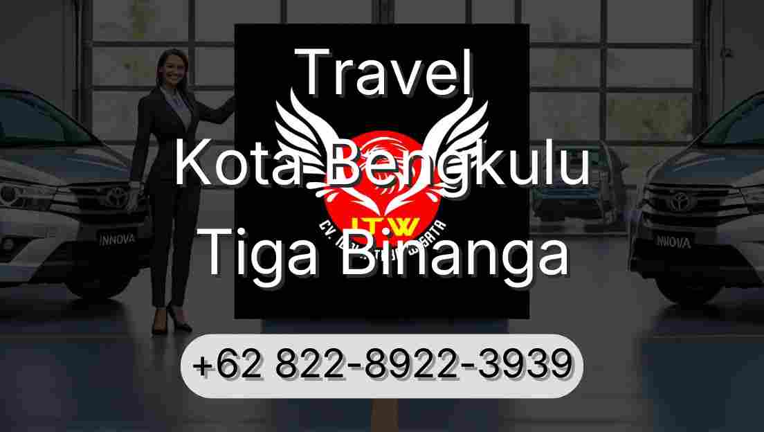 Travel Kota Bengkulu Tiga Binanga