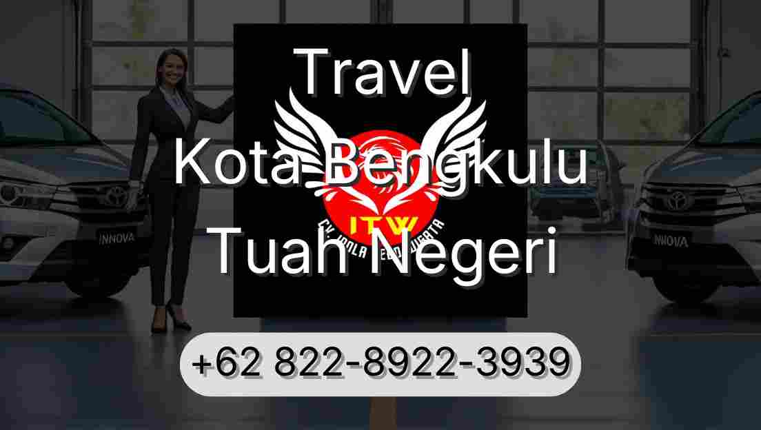 Travel Kota Bengkulu Tuah Negeri