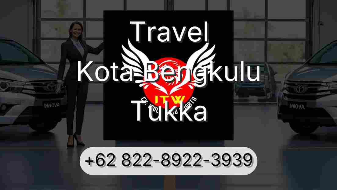 Travel Kota Bengkulu Tukka