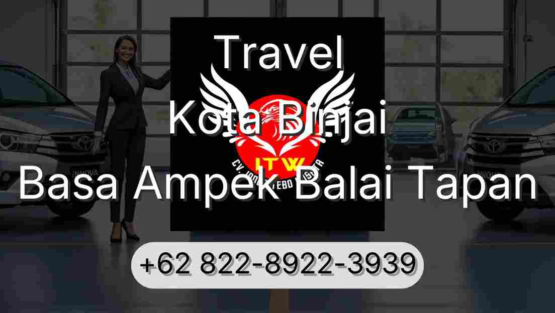 Travel Kota Binjai Basa Ampek Balai Tapan
