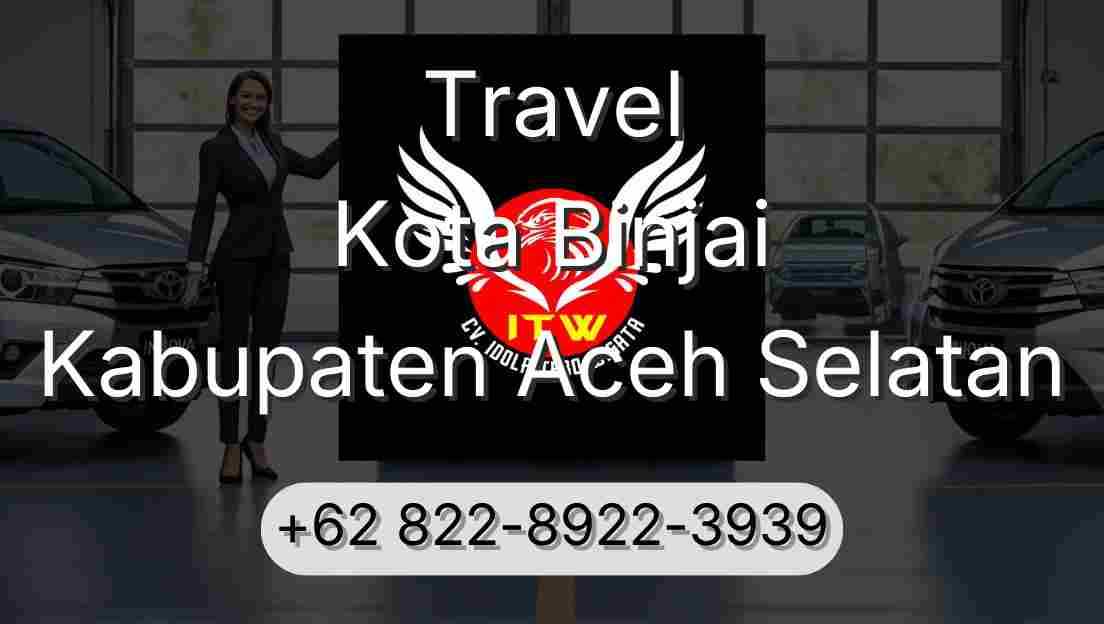 Travel Kota Binjai Kabupaten Aceh Selatan