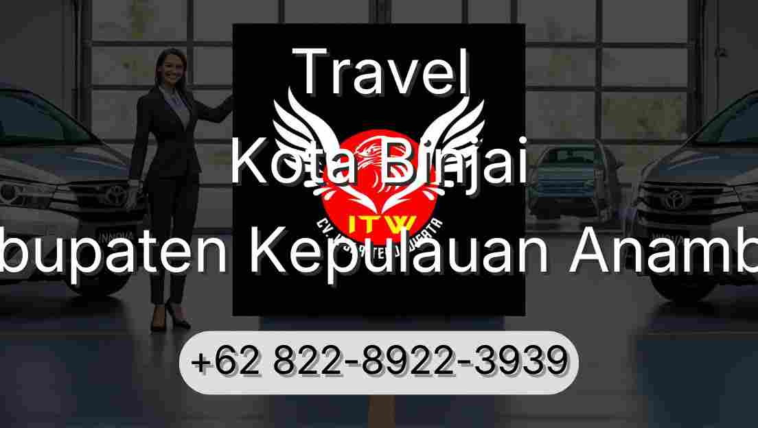 Travel Kota Binjai Kabupaten Kepulauan Anambas