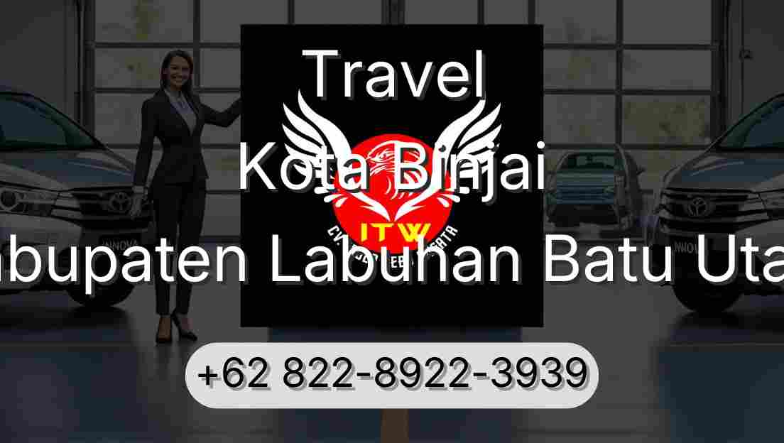 Travel Kota Binjai Kabupaten Labuhan Batu Utara