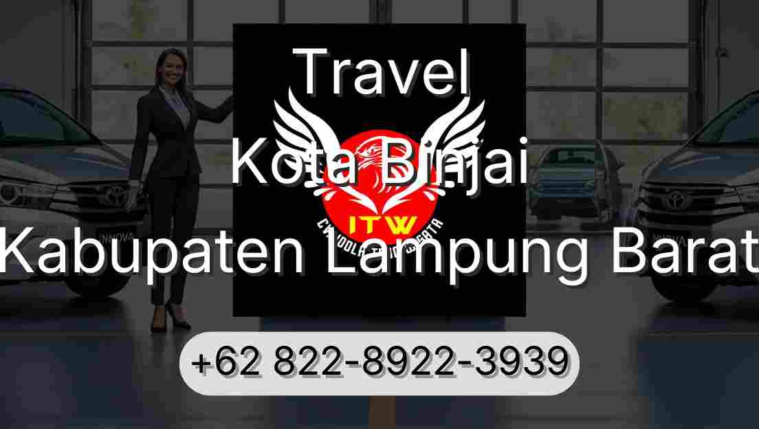 Travel Kota Binjai Kabupaten Lampung Barat