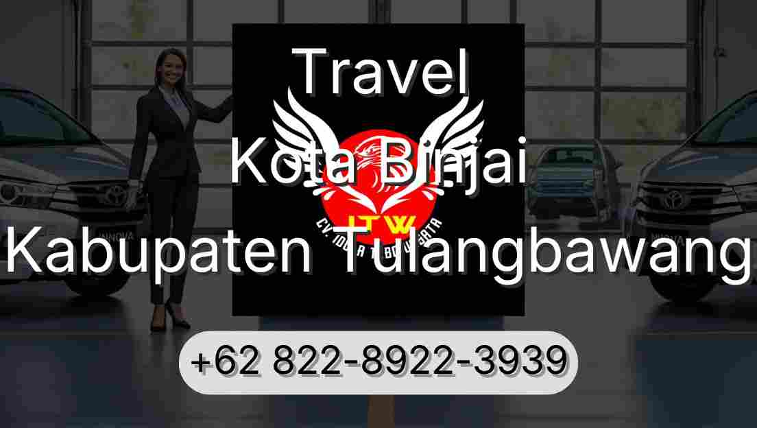 Travel Kota Binjai Kabupaten Tulangbawang