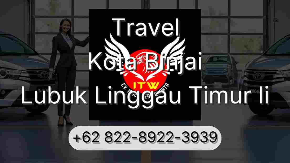 Travel Kota Binjai Lubuk Linggau Timur Ii