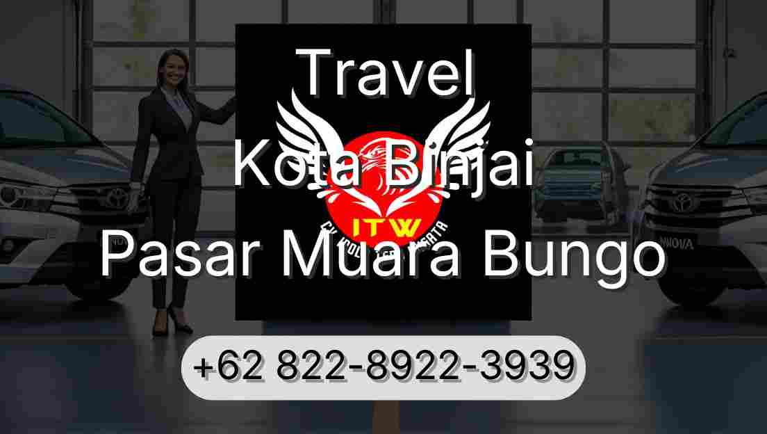 Travel Kota Binjai Pasar Muara Bungo