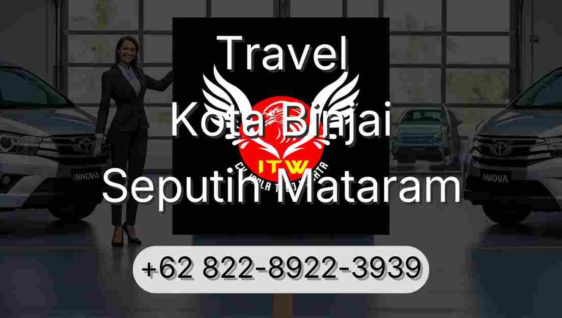Travel Kota Binjai Seputih Mataram