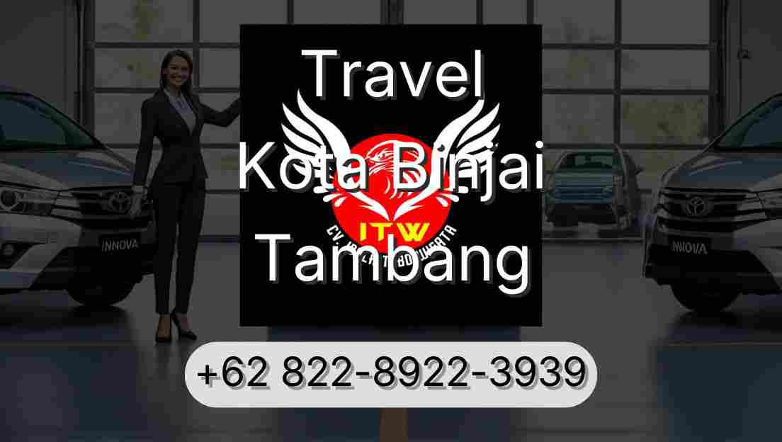 Travel Kota Binjai Tambang