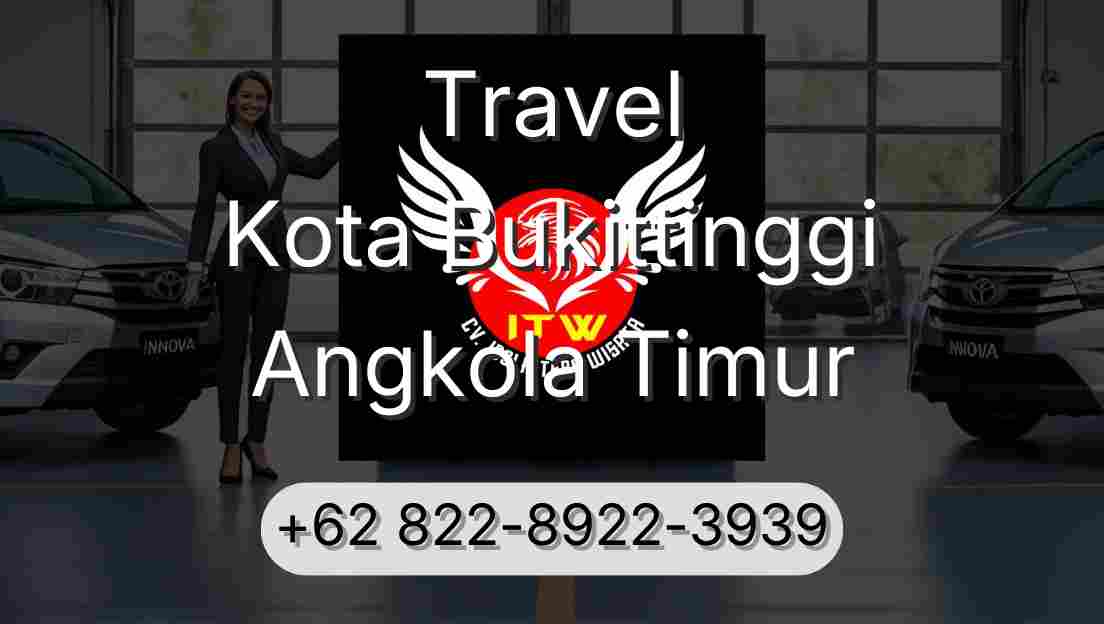 Travel Kota Bukittinggi Angkola Timur