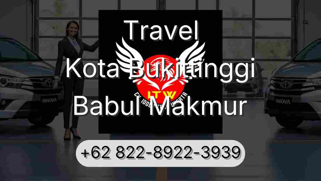 Travel Kota Bukittinggi Babul Makmur