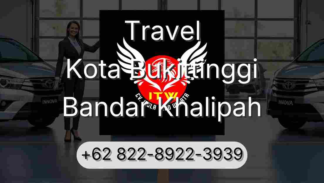 Travel Kota Bukittinggi Bandar Khalipah