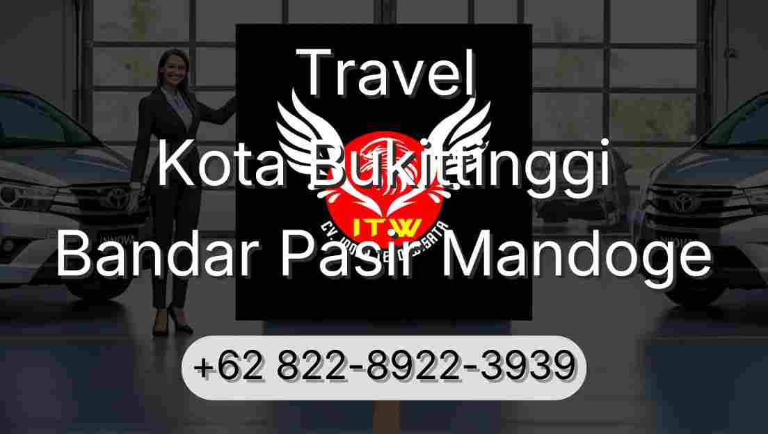 Travel Kota Bukittinggi Bandar Pasir Mandoge