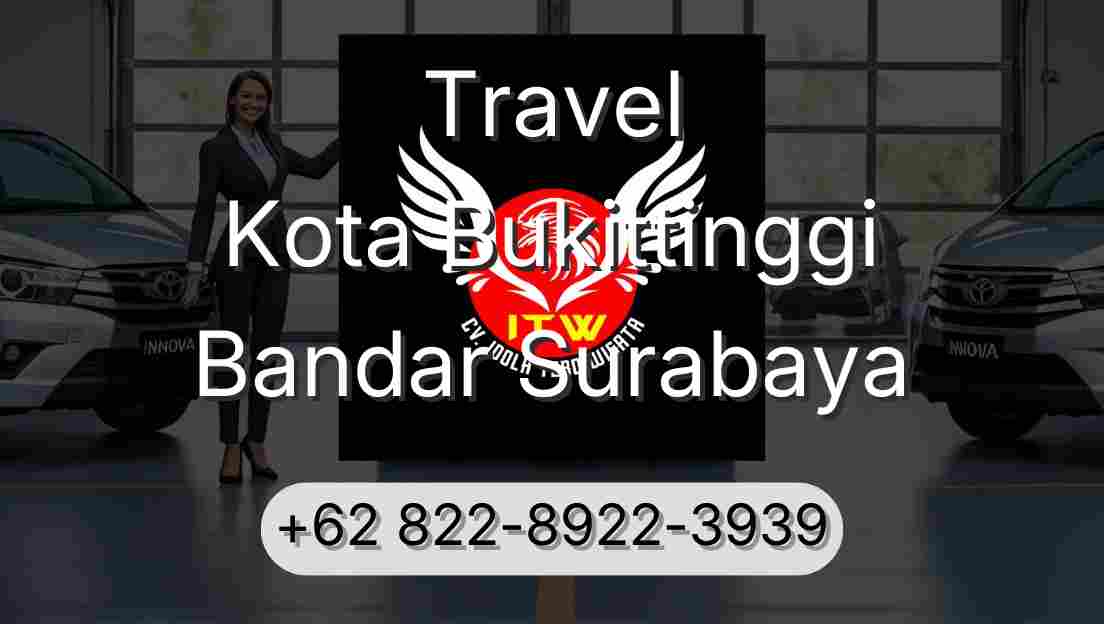 Travel Kota Bukittinggi Bandar Surabaya