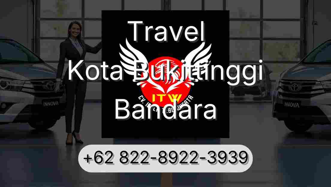 Travel Kota Bukittinggi Bandara