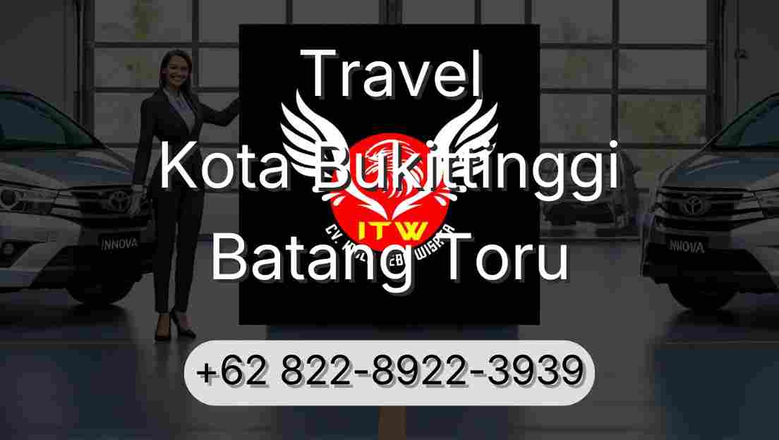 Travel Kota Bukittinggi Batang Toru