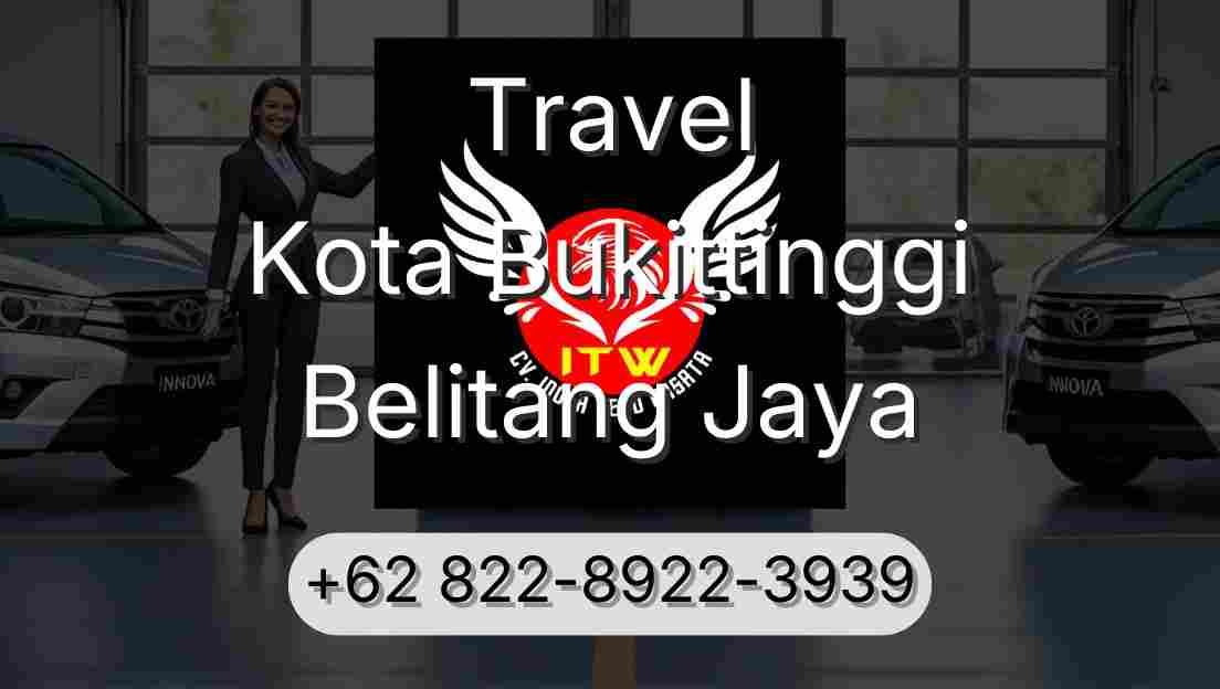 Travel Kota Bukittinggi Belitang Jaya