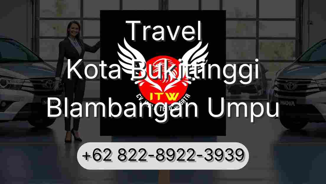 Travel Kota Bukittinggi Blambangan Umpu