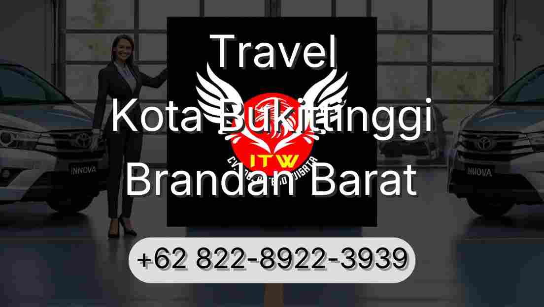 Travel Kota Bukittinggi Brandan Barat