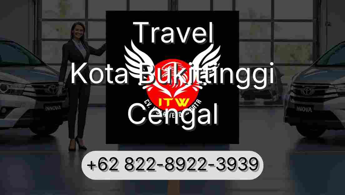 Travel Kota Bukittinggi Cengal
