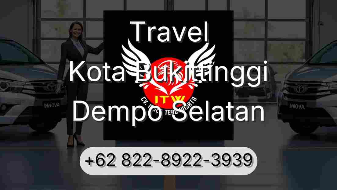Travel Kota Bukittinggi Dempo Selatan