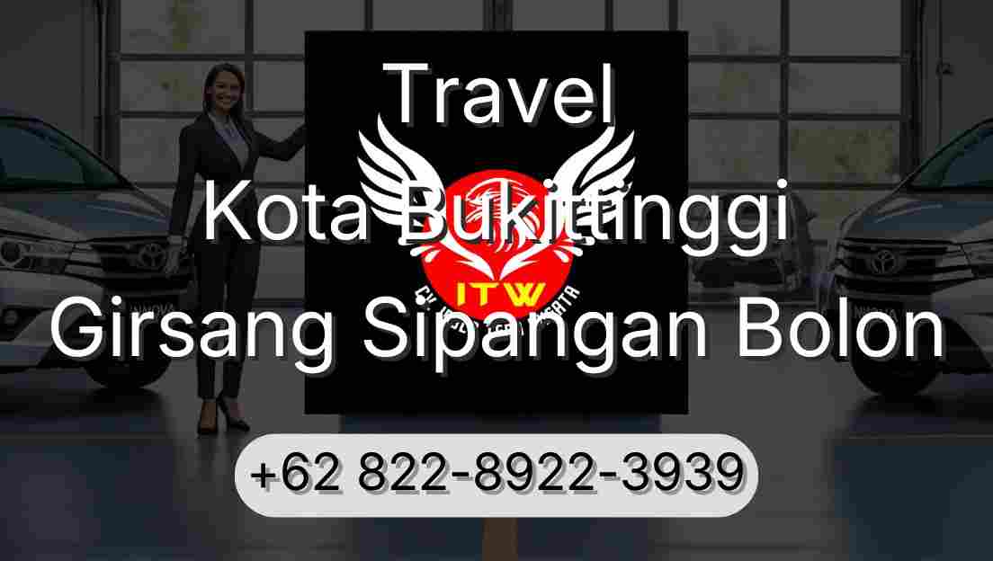 Travel Kota Bukittinggi Girsang Sipangan Bolon