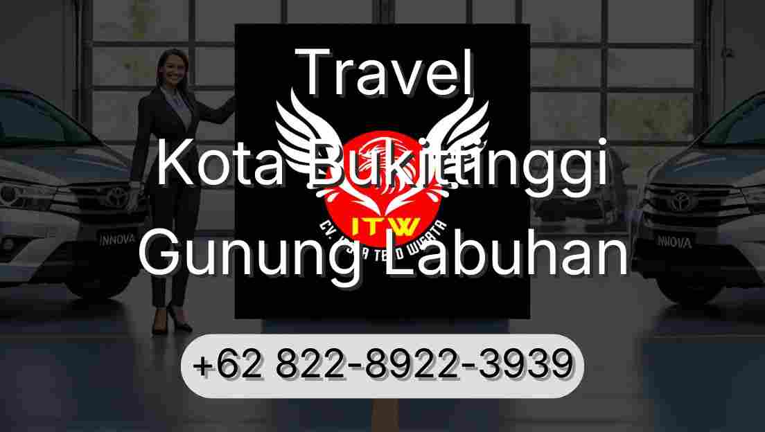 Travel Kota Bukittinggi Gunung Labuhan