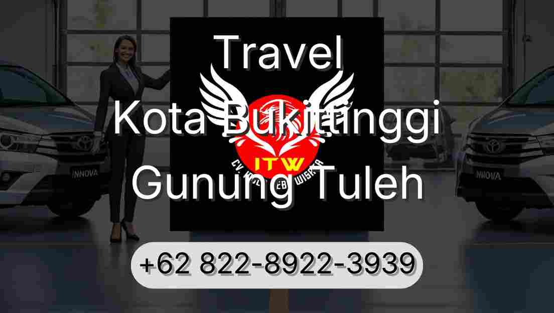 Travel Kota Bukittinggi Gunung Tuleh
