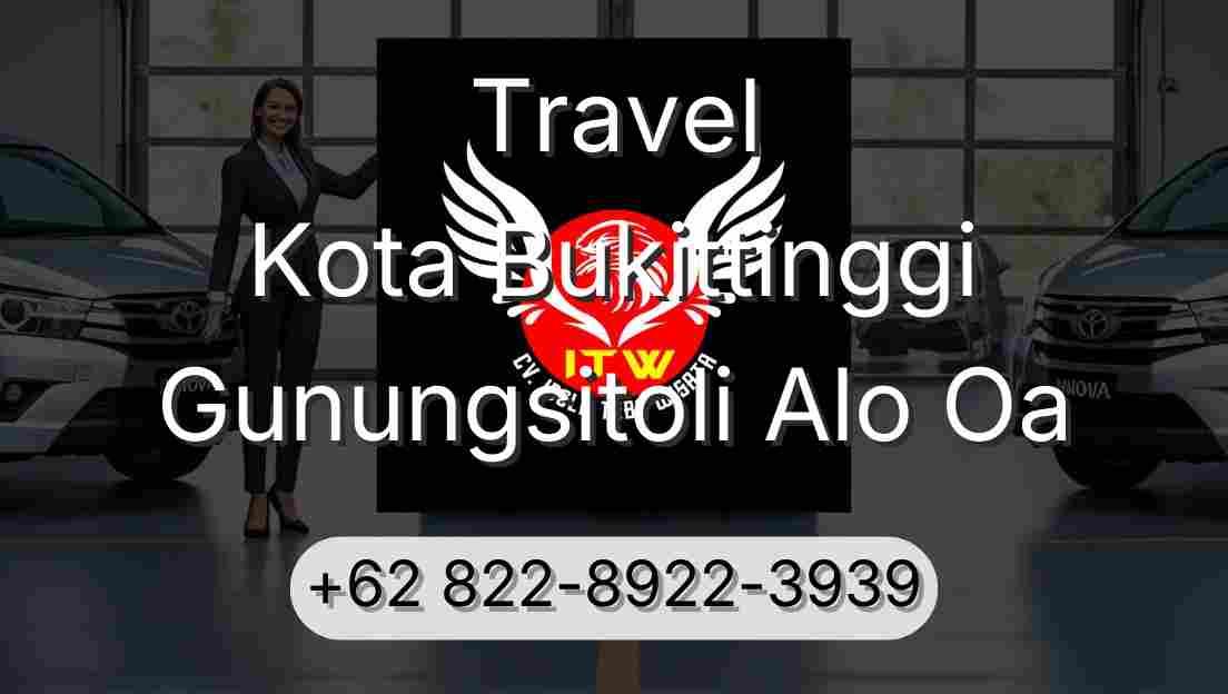 Travel Kota Bukittinggi Gunungsitoli Alo Oa