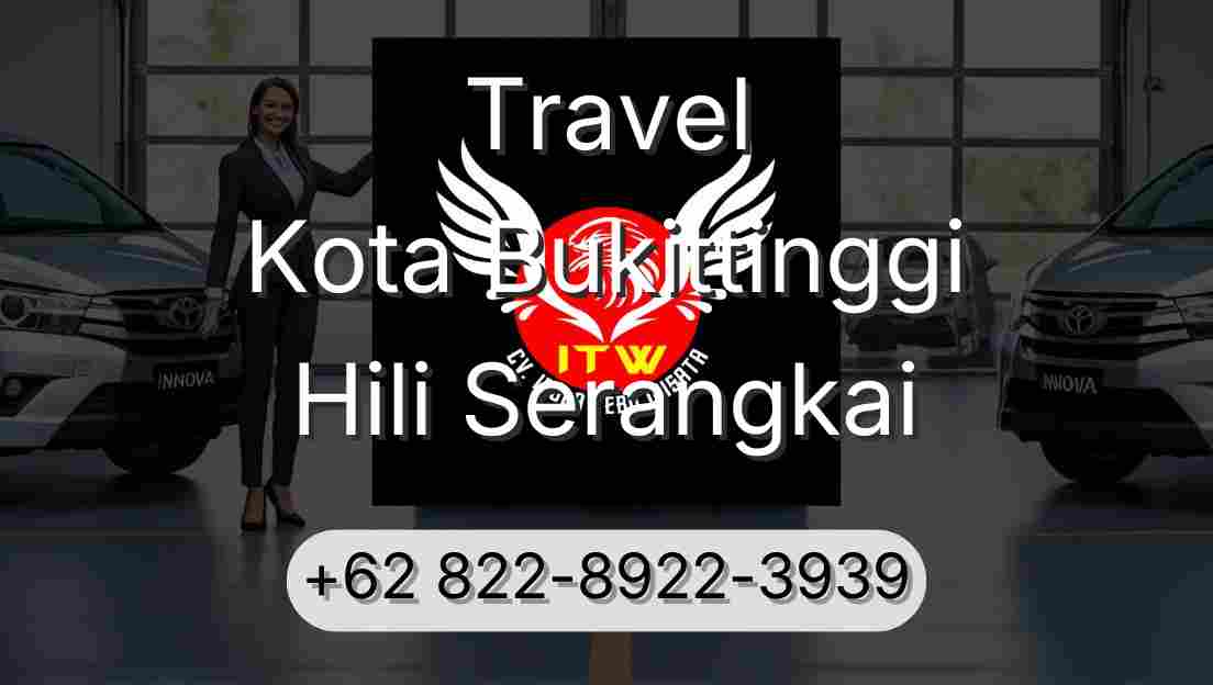 Travel Kota Bukittinggi Hili Serangkai