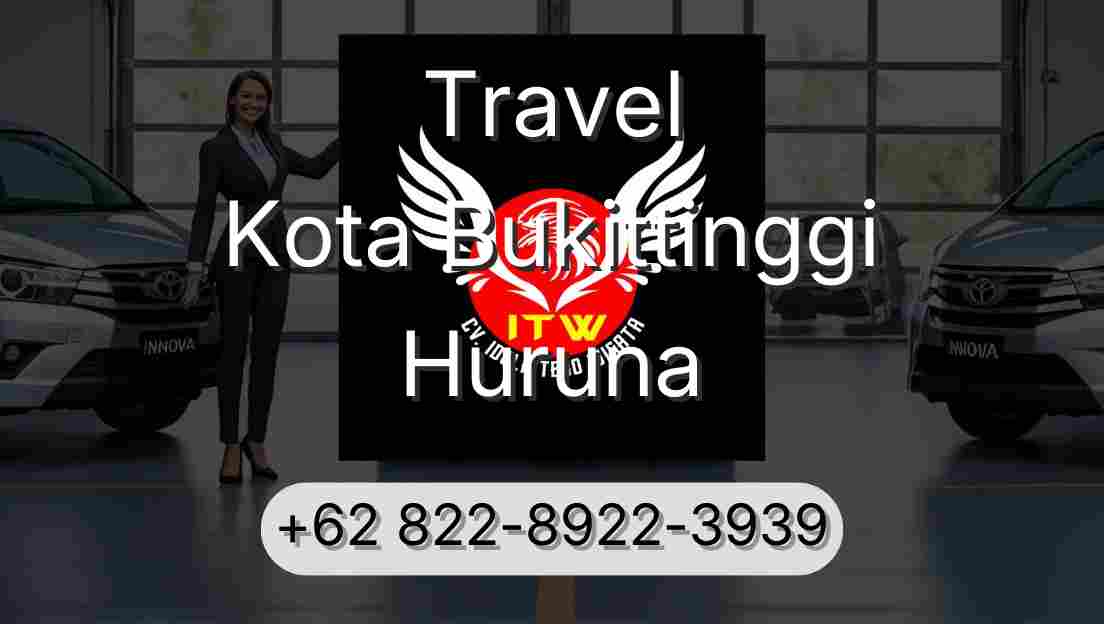 Travel Kota Bukittinggi Huruna