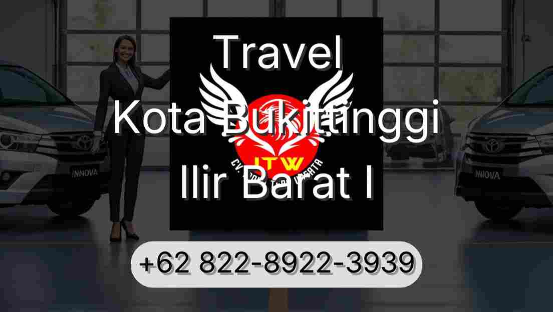 Travel Kota Bukittinggi Ilir Barat I