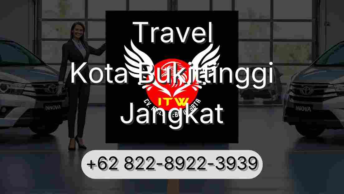 Travel Kota Bukittinggi Jangkat