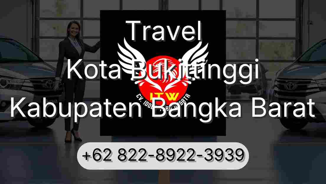 Travel Kota Bukittinggi Kabupaten Bangka Barat