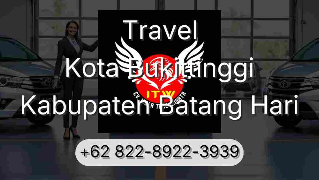 Travel Kota Bukittinggi Kabupaten Batang Hari