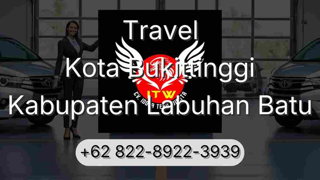 Travel Kota Bukittinggi Kabupaten Labuhan Batu
